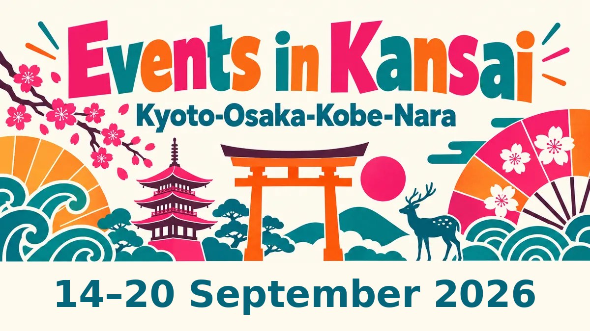 Events in Kansai: 14–20 September 2026