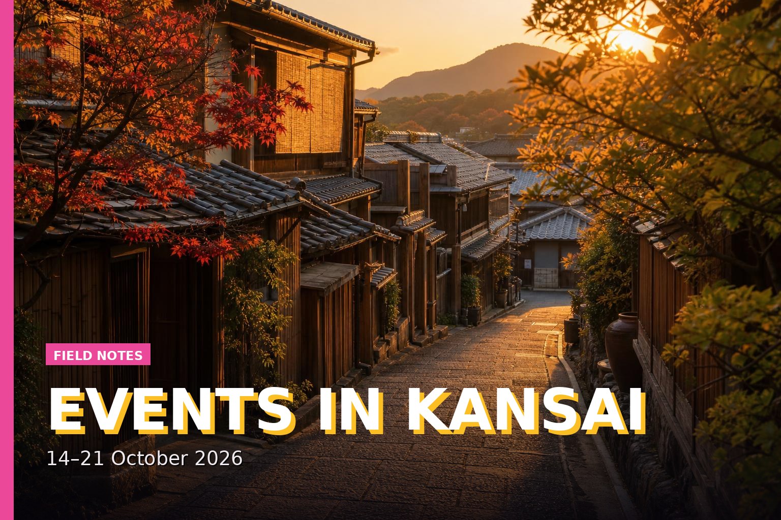 Events in Kansai: 14â21 October 2026