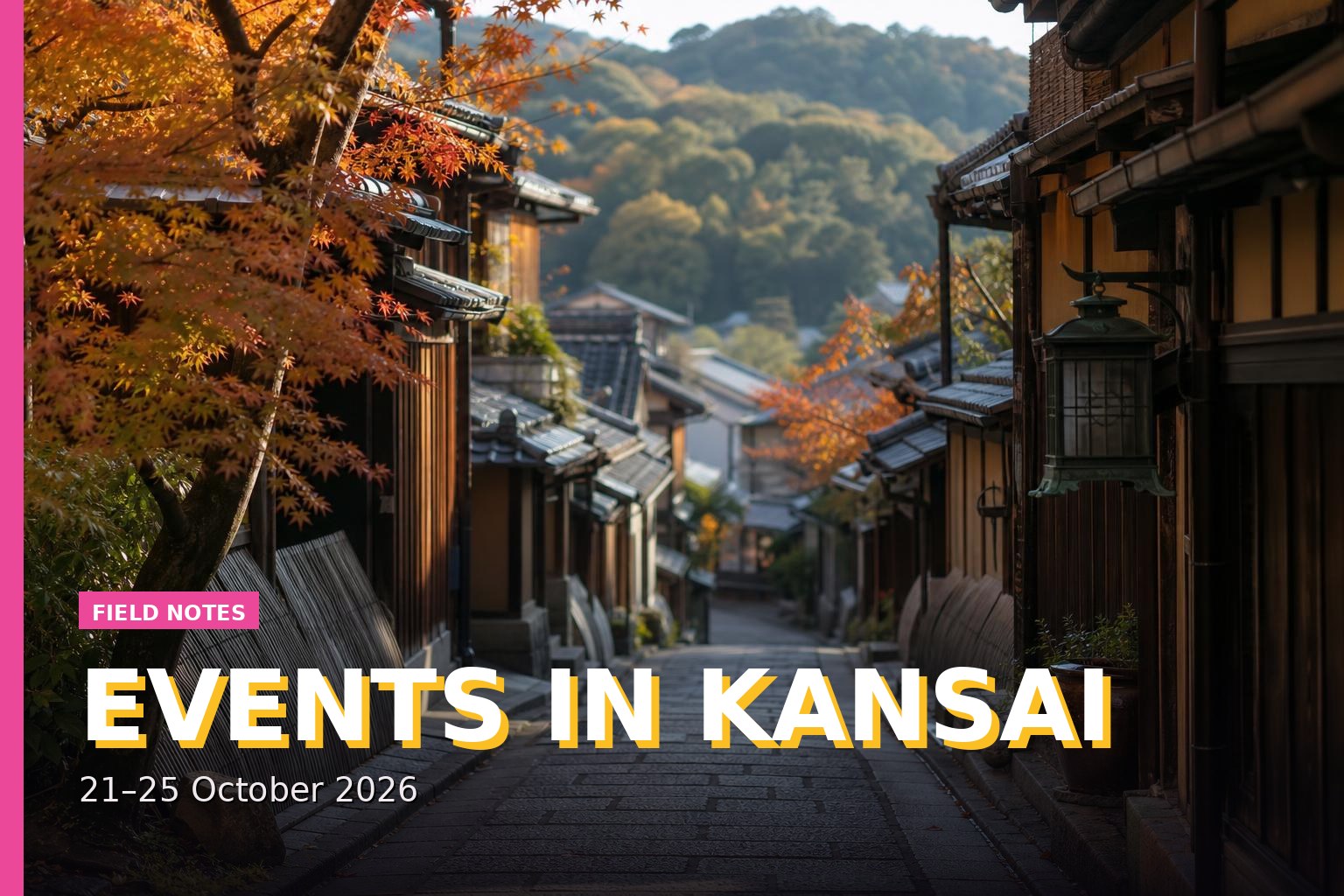Events in Kansai: 21–25 October 2026